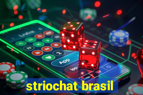 striochat brasil